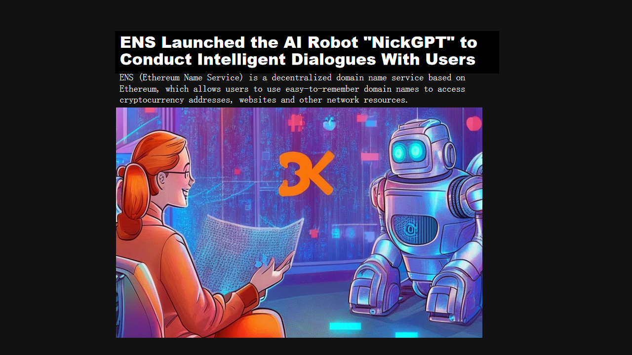 ENS launched the AI ​​robot "NickGPT" to conduct intelligent dialogues with users