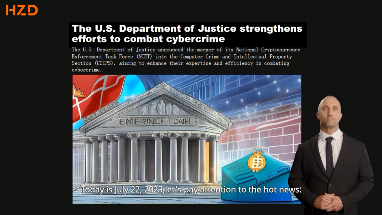 The U.S. Department of Justice restructures the National Cryptocurrency Enforcement Task Force to enhance the crackdown on cybercrime